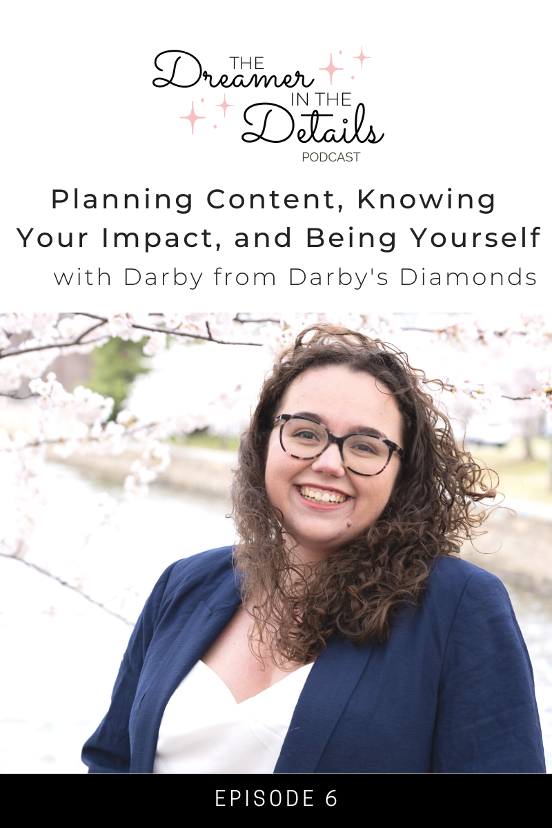 Planning Content, Knowing Your Impact, and Being Yourself with Darby from Darby's Diamonds 1