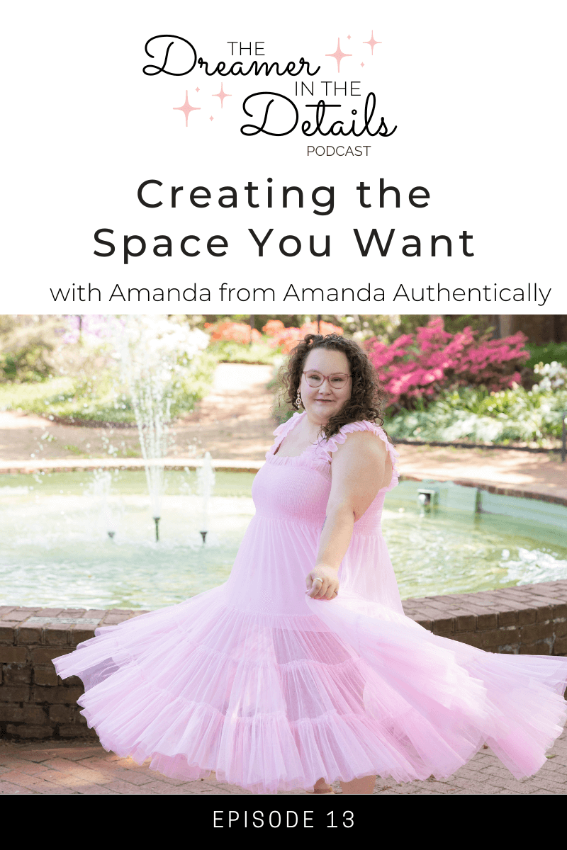 Creating the Space You Want with Amanda from Amanda Authentically 1