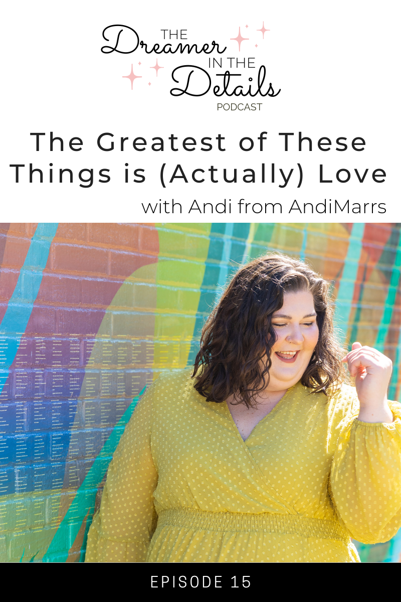 The Greatest of These Things is (Actually) Love with Andi from AndiMarrs 1